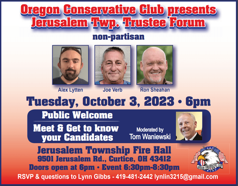 Oregon Conservative Club Presents Jerusalem Township Trustee Forum Tuesday October 3rd at 6pm in the Fire Hall